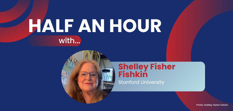 Half an Hour With… Prof. Shelley Fisher Fishkin